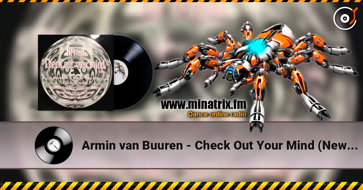 Armin van Buuren - Check Out Your Mind (New York Mix) online in hoher Qualität hören | Minatrix.FM