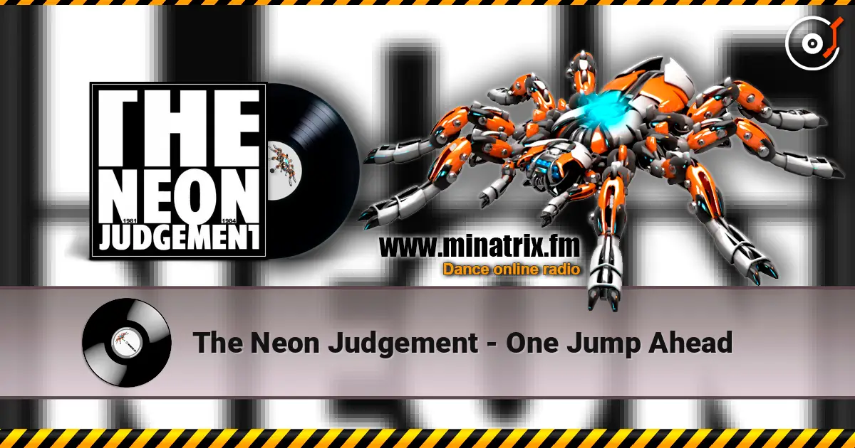 The Neon Judgement - One Jump Ahead online in hoher Qualität hören | Minatrix.FM