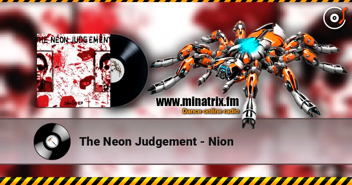 The Neon Judgement - Nion online in hoher Qualität hören | Minatrix.FM