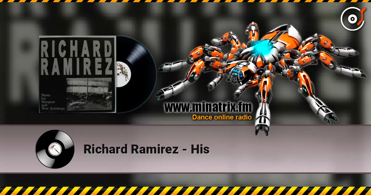 Richard Ramirez - His online in hoher Qualität hören | Minatrix.FM