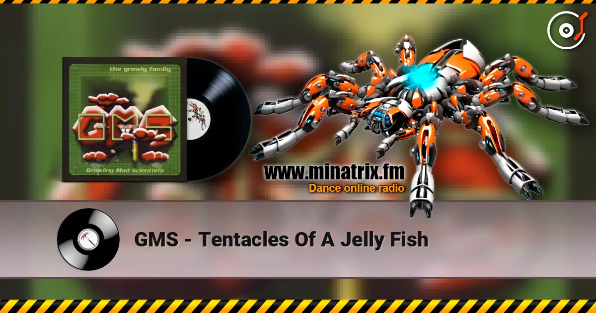 GMS - Tentacles Of A Jelly Fish online in hoher Qualität hören | Minatrix.FM