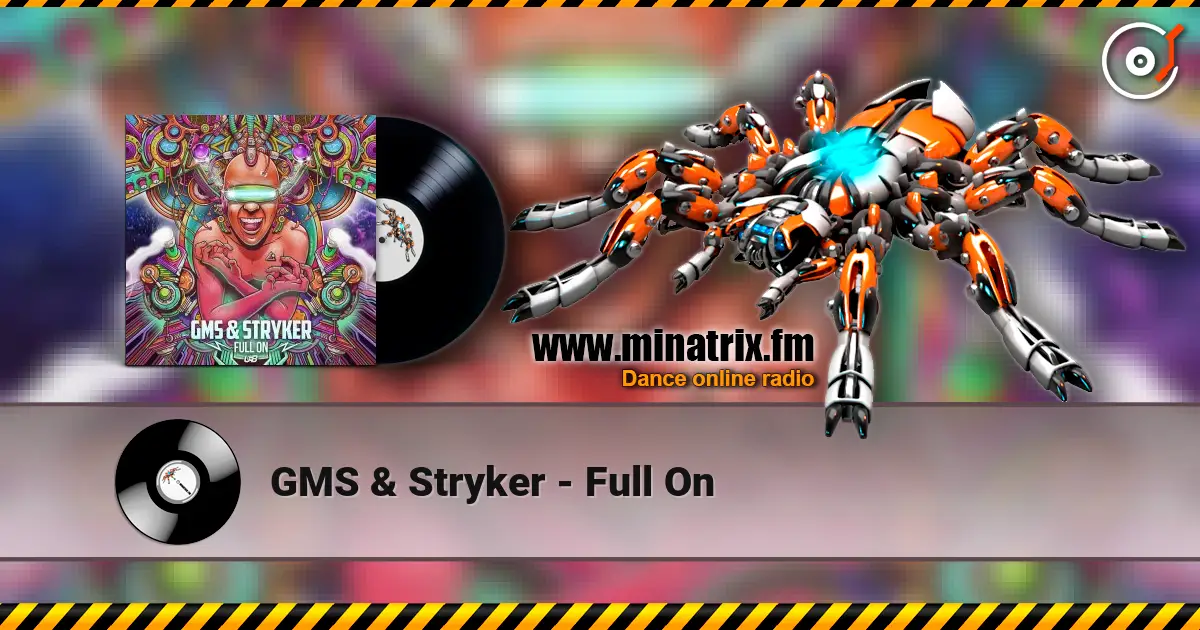GMS & Stryker - Full On online in hoher Qualität hören | Minatrix.FM