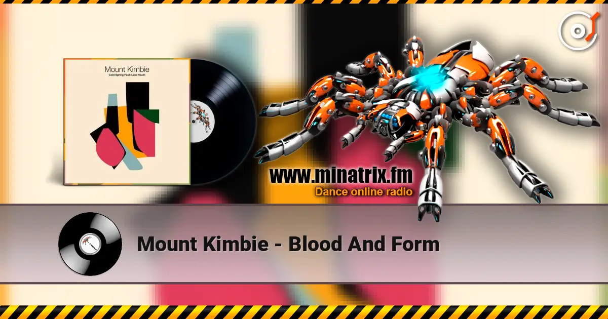 Mount Kimbie - Blood And Form online in hoher Qualität hören | Minatrix.FM
