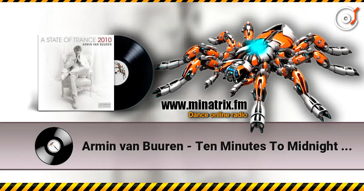 Armin van Buuren - Ten Minutes To Midnight (Original Club Mix) online in hoher Qualität hören | Minatrix.FM