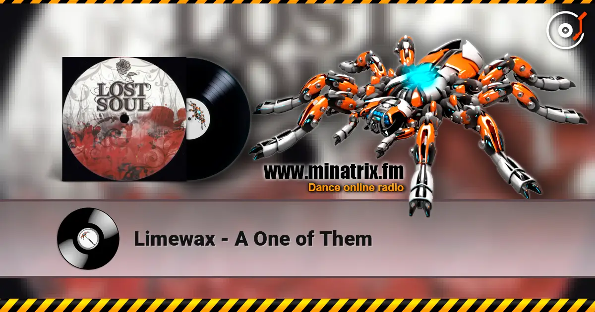 Limewax - A One of Them online in hoher Qualität hören | Minatrix.FM