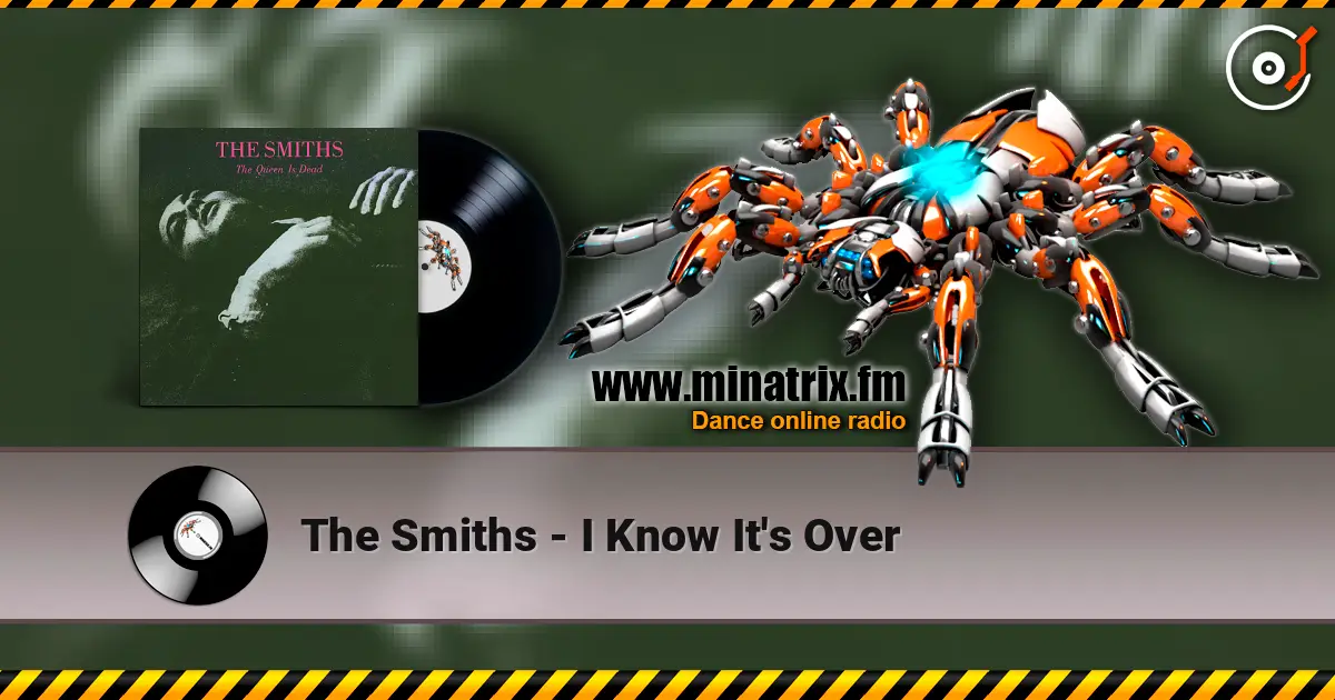 The Smiths - I Know It's Over online in hoher Qualität hören | Minatrix.FM