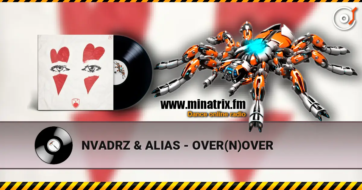 NVADRZ & ALIAS - OVER(N)OVER online in hoher Qualität hören | Minatrix.FM