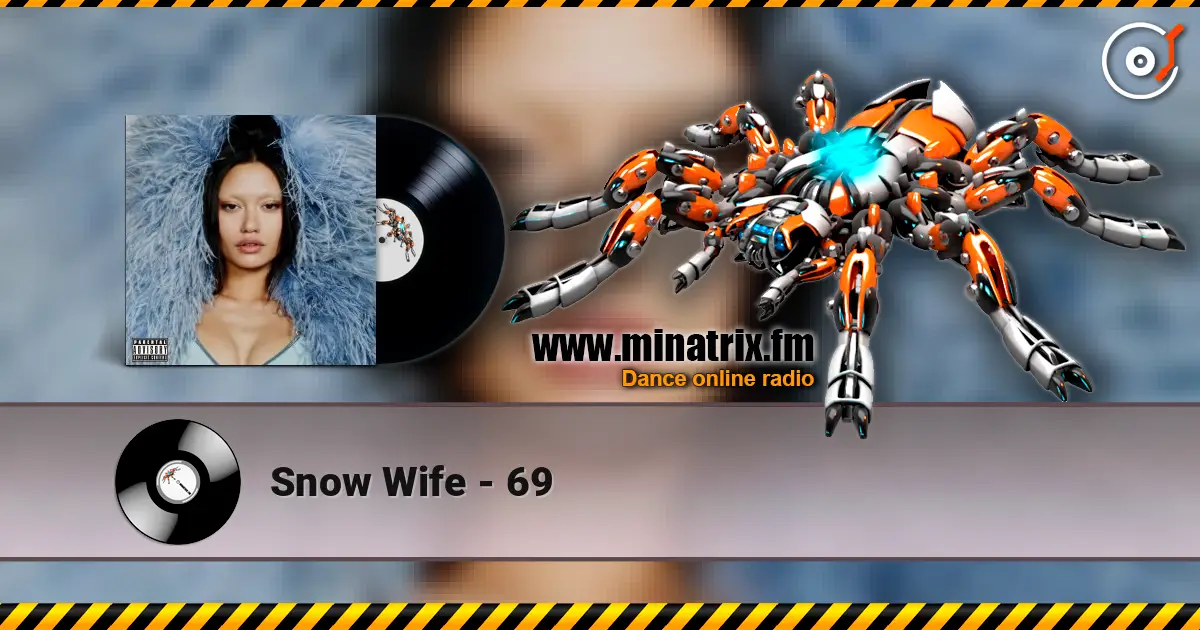 Snow Wife - 69 online in hoher Qualität hören | Minatrix.FM