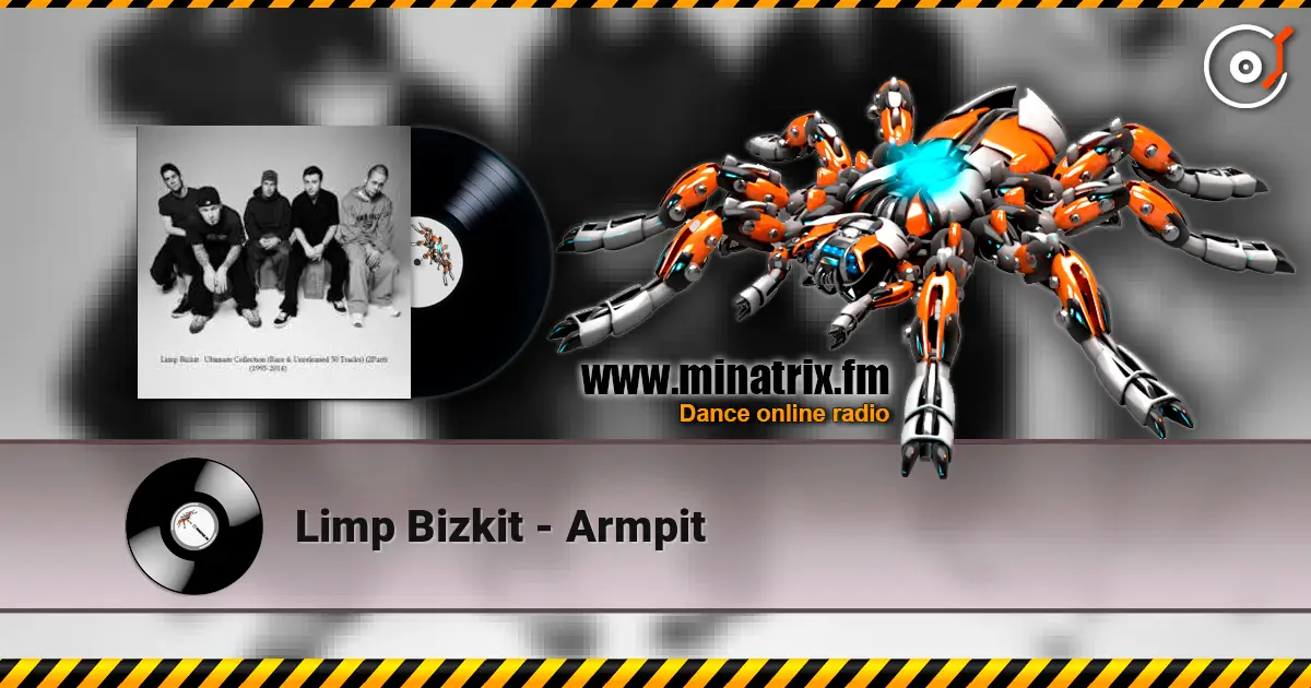 Limp Bizkit - Armpit online in hoher Qualität hören | Minatrix.FM