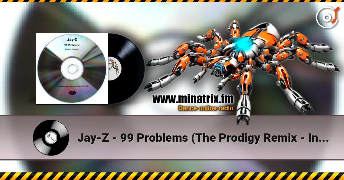 Jay-Z - 99 Problems (The Prodigy Remix - Instrumental) online in hoher Qualität hören | Minatrix.FM
