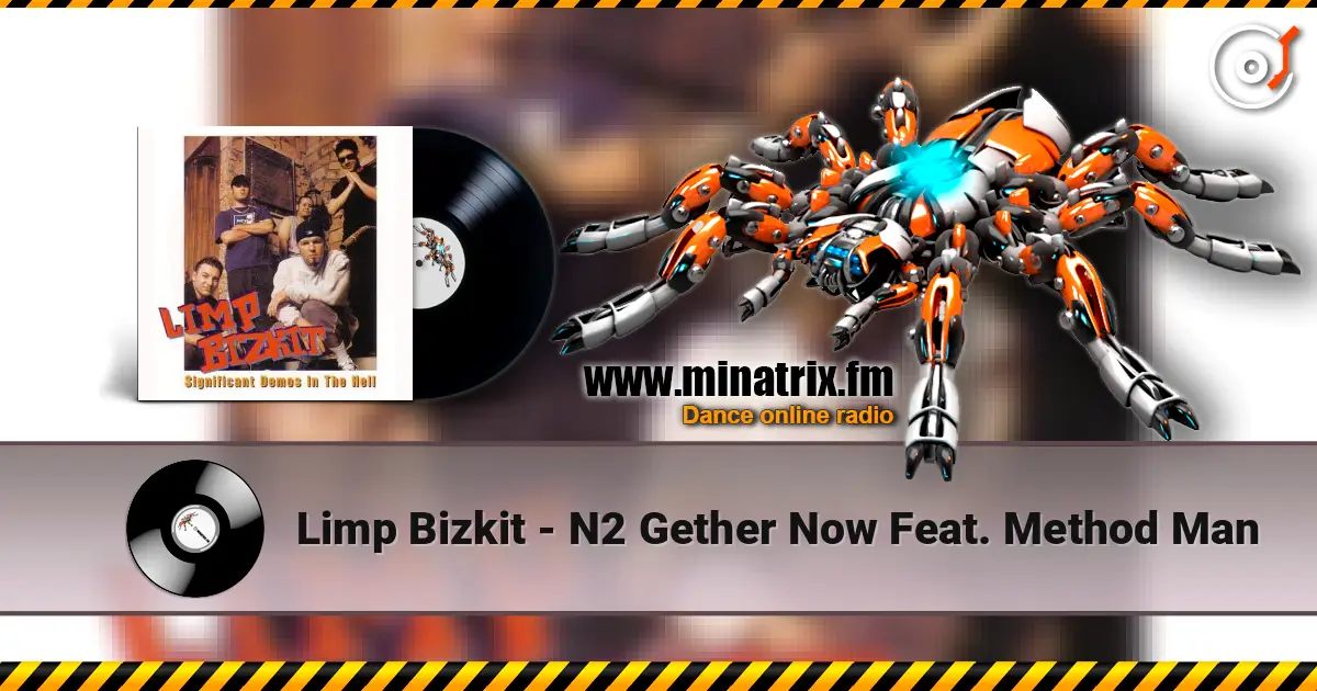 Limp Bizkit - N2 Gether Now Feat. Method Man online in hoher Qualität hören | Minatrix.FM