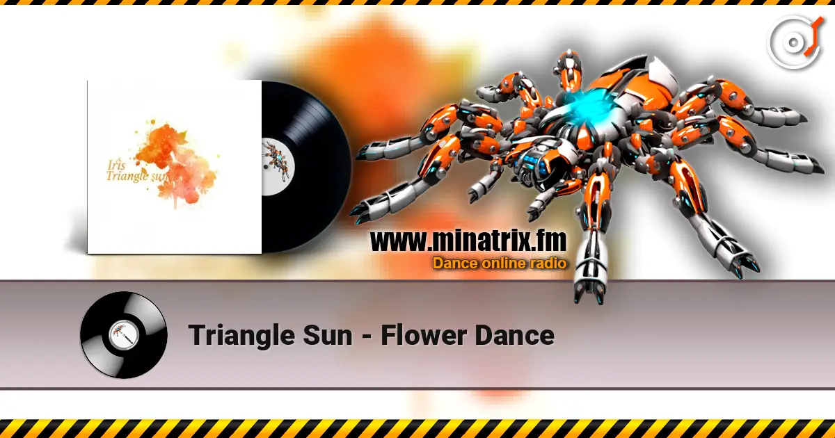 Triangle Sun - Flower Dance online in hoher Qualität hören | Minatrix.FM