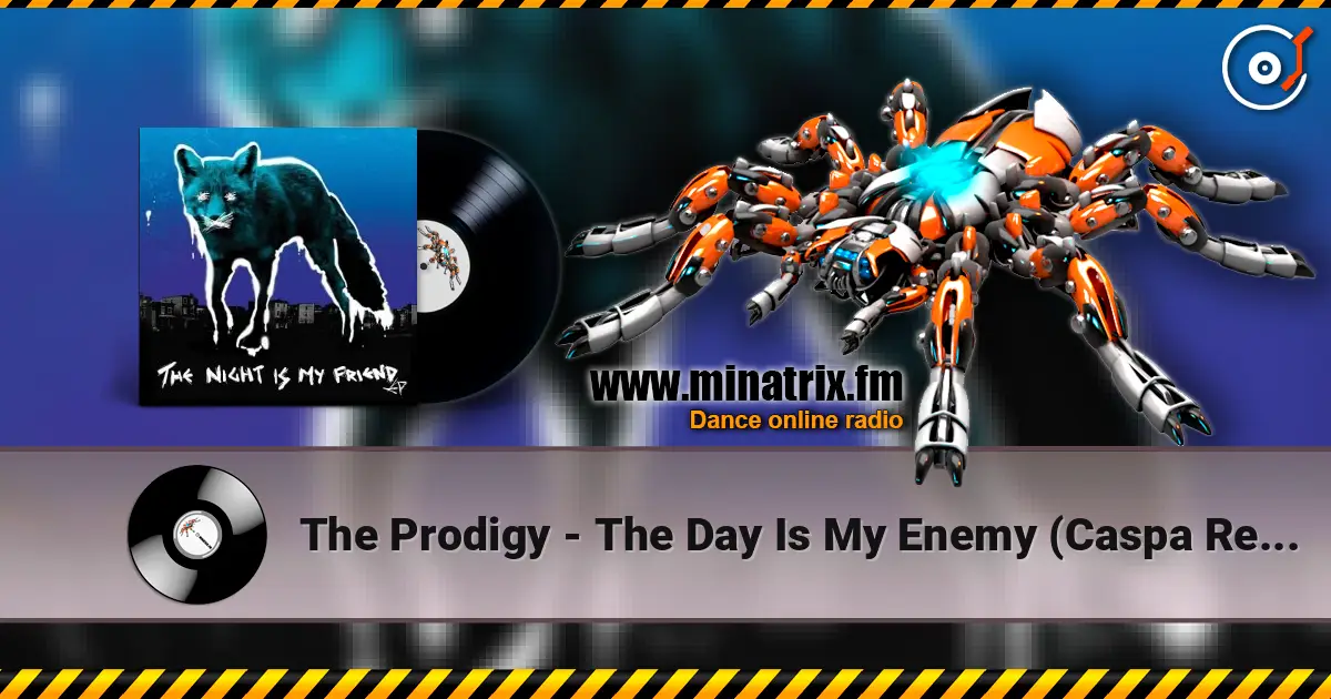 The Prodigy - The Day Is My Enemy (Caspa Remix) online in hoher Qualität hören | Minatrix.FM
