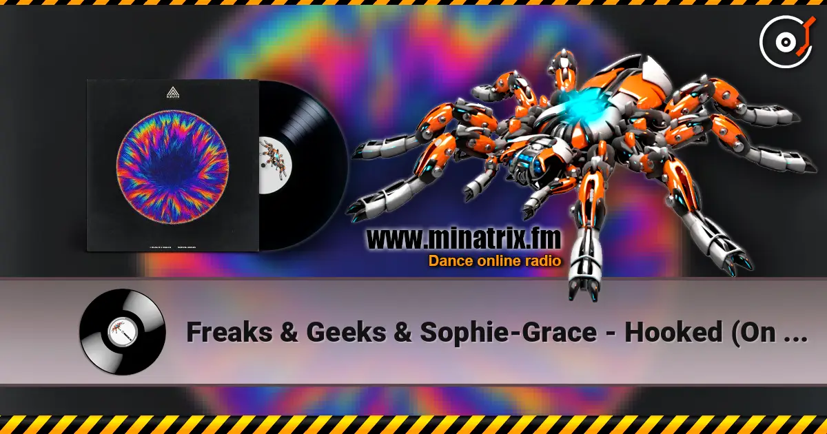 Freaks & Geeks & Sophie-Grace - Hooked (On A Feeling) online in hoher Qualität hören | Minatrix.FM
