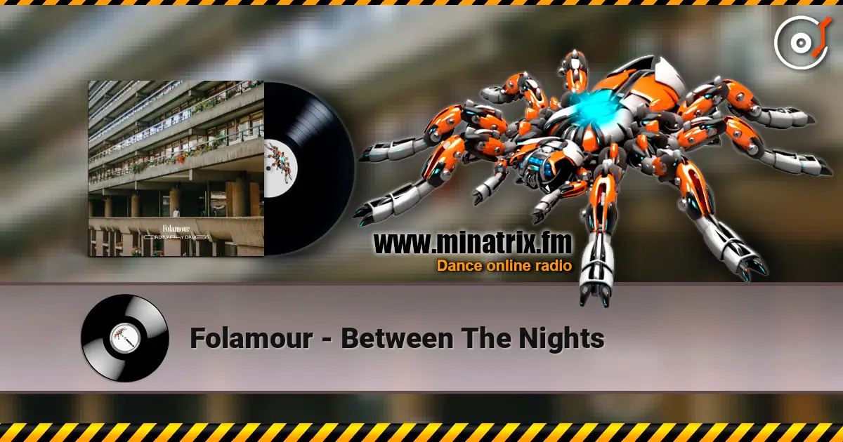 Folamour - Between The Nights online in hoher Qualität hören | Minatrix.FM
