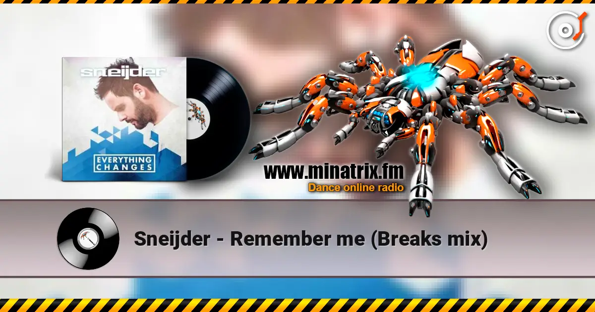 Sneijder - Remember me (Breaks mix) online in hoher Qualität hören | Minatrix.FM