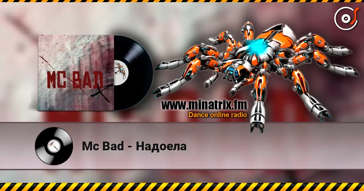 Mc Bad - Надоела online in hoher Qualität hören | Minatrix.FM