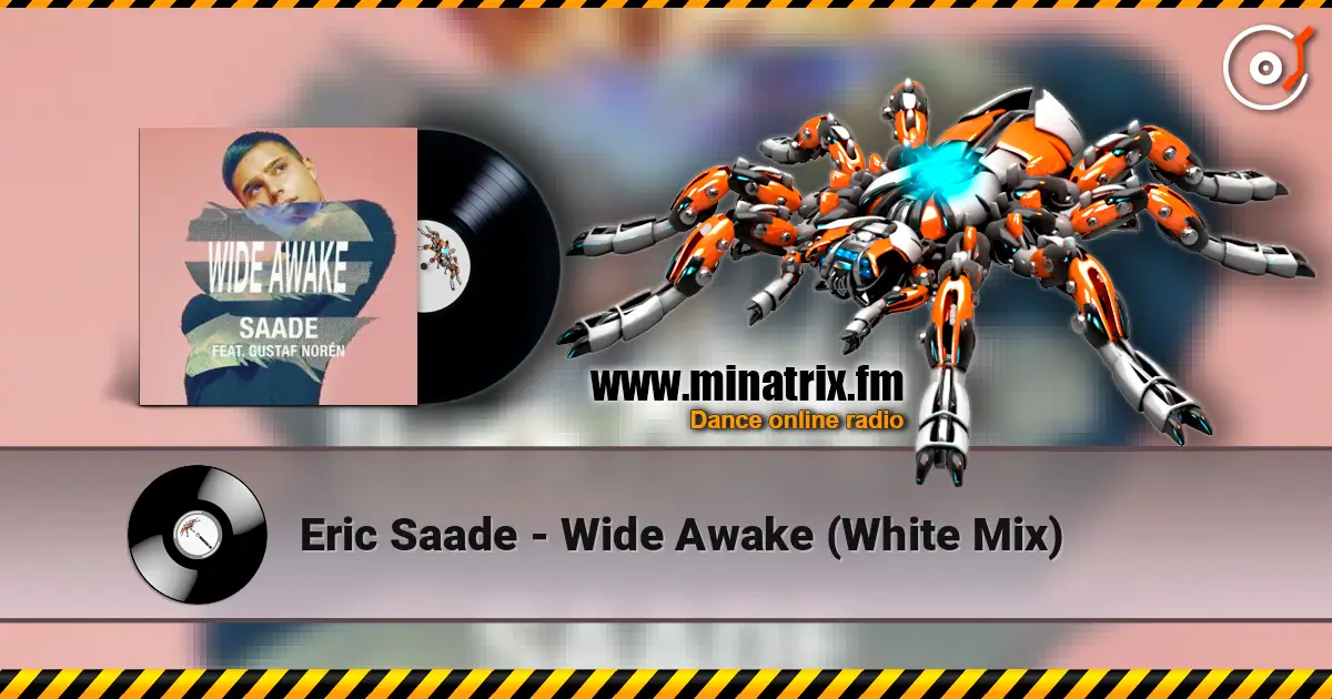 Eric Saade - Wide Awake (White Mix) online in hoher Qualität hören | Minatrix.FM