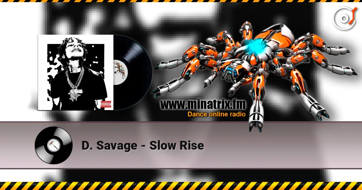 D. Savage - Slow Rise online in hoher Qualität hören | Minatrix.FM