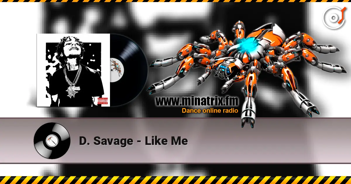 D. Savage - Like Me online in hoher Qualität hören | Minatrix.FM