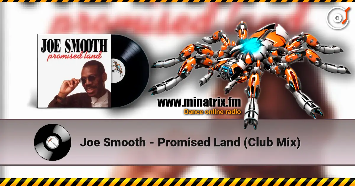 Joe Smooth - Promised Land (Club Mix) online in hoher Qualität hören | Minatrix.FM