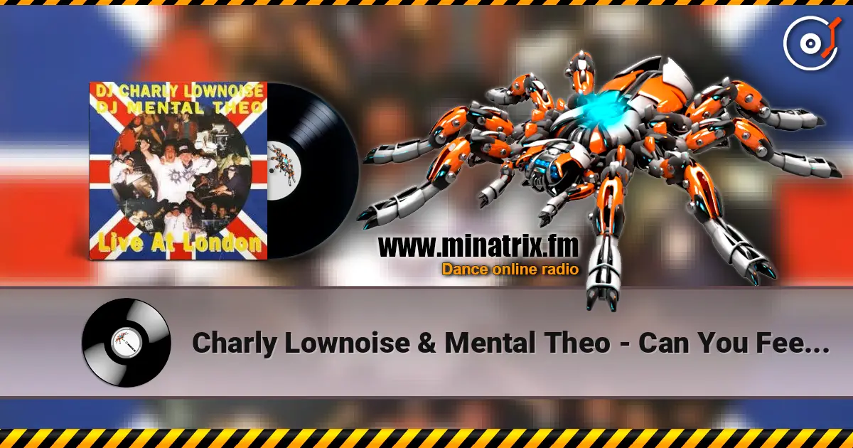 Charly Lownoise & Mental Theo - Can You Feel It online in hoher Qualität hören | Minatrix.FM