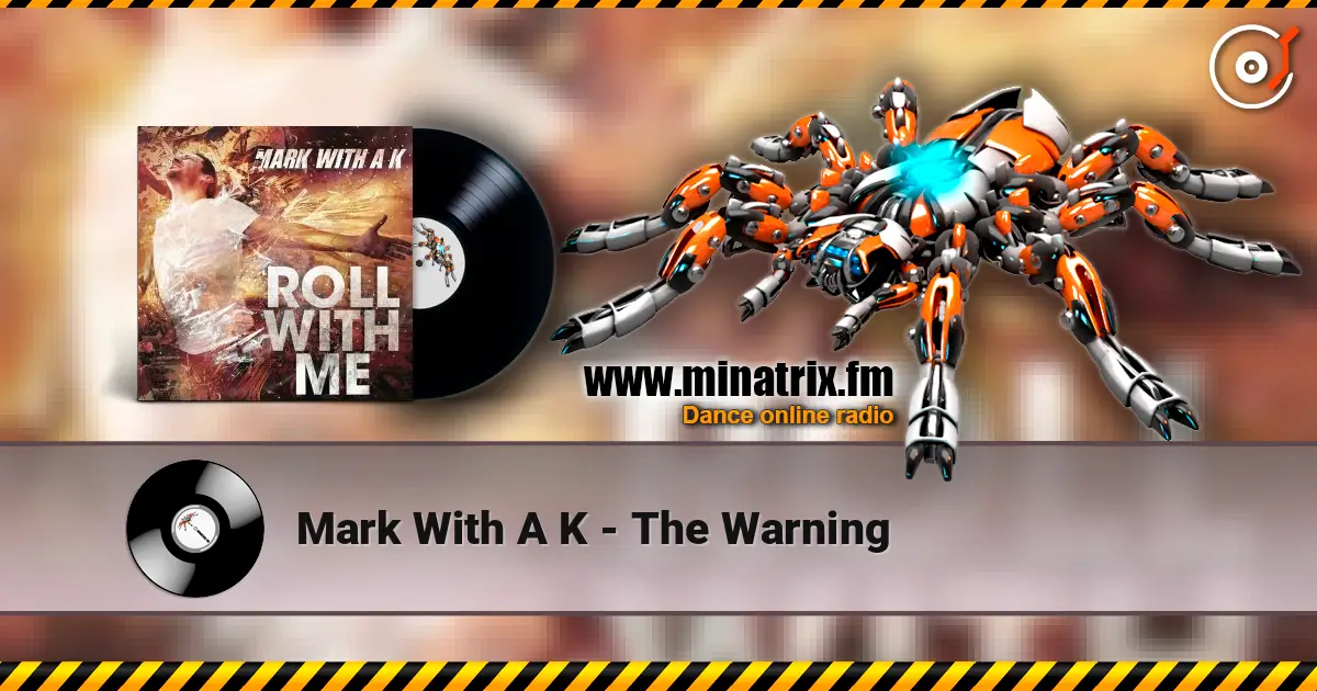 Mark With A K - The Warning online in hoher Qualität hören | Minatrix.FM