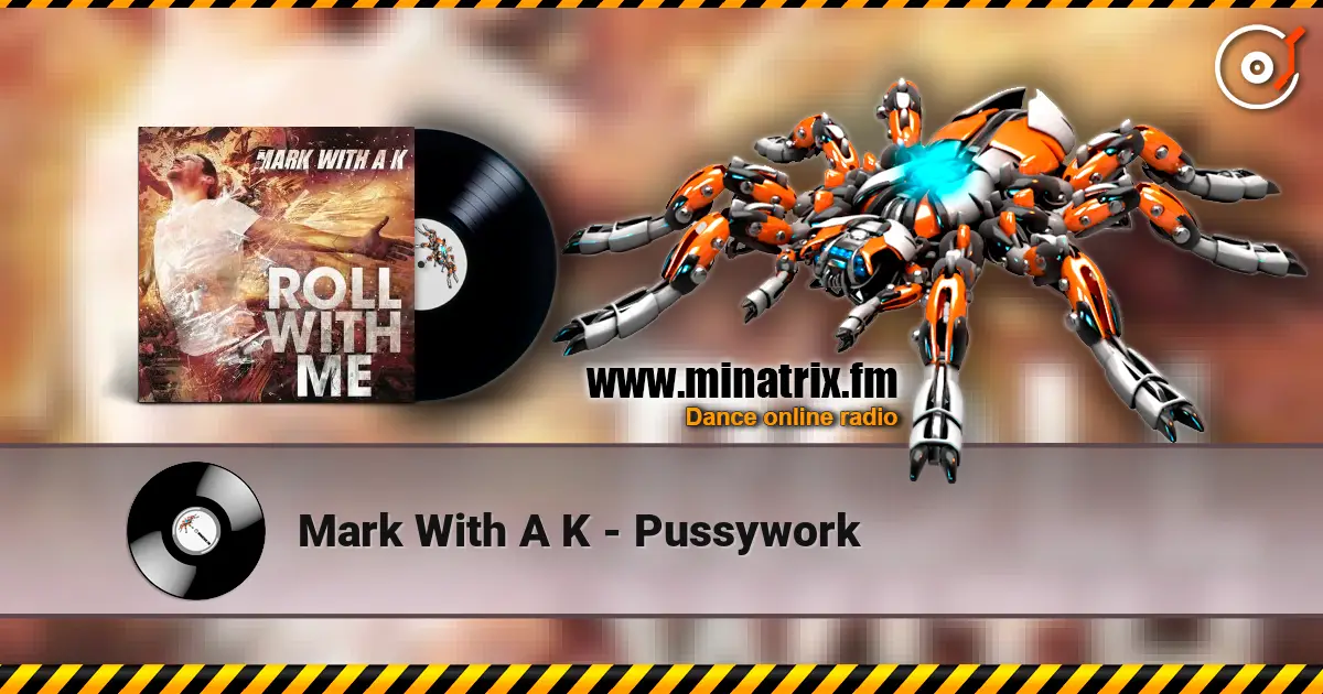 Mark With A K - Pussywork online in hoher Qualität hören | Minatrix.FM