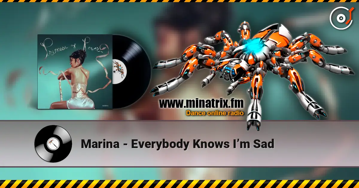 Marina - Everybody Knows I’m Sad online in hoher Qualität hören | Minatrix.FM