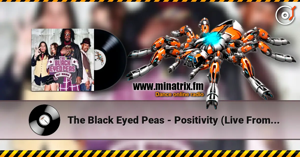 The Black Eyed Peas - Positivity (Live From House Of Blues, Chicago) online in hoher Qualität hören | Minatrix.FM