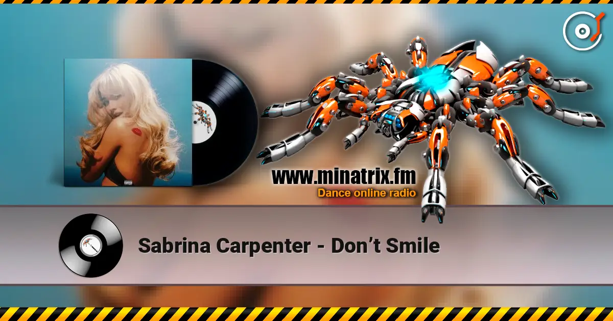 Sabrina Carpenter - Don’t Smile online in hoher Qualität hören | Minatrix.FM