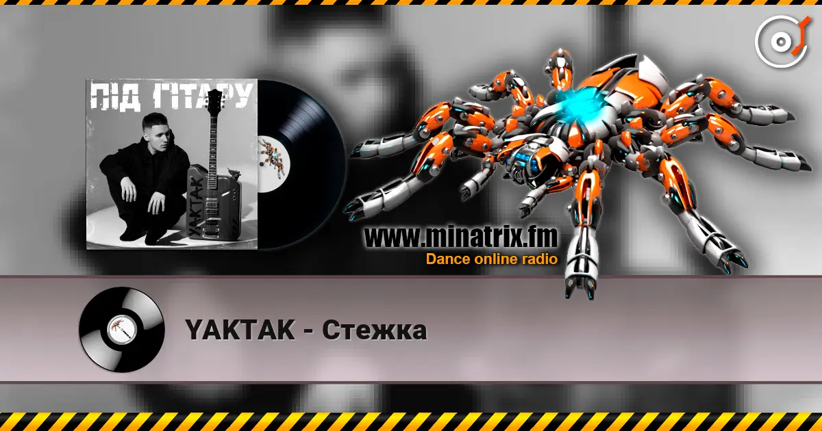 YAKTAK - Стежка online in hoher Qualität hören | Minatrix.FM