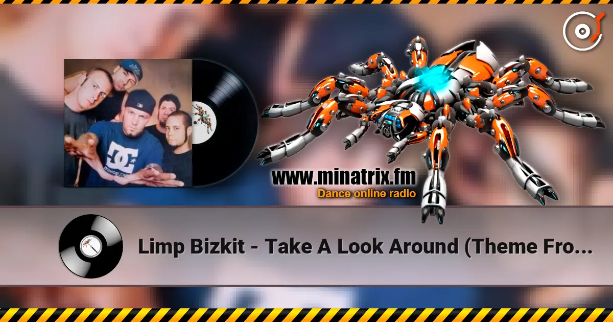 Limp Bizkit - Take A Look Around (Theme From MI-2) online in hoher Qualität hören | Minatrix.FM