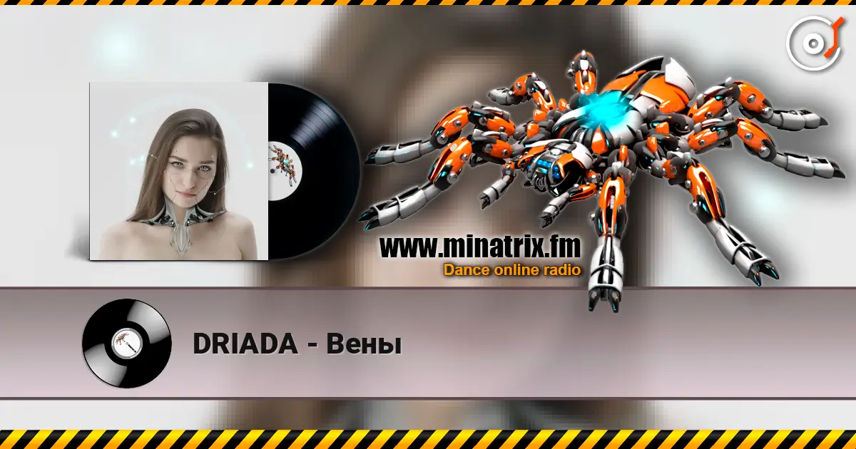 DRIADA - Вены online in hoher Qualität hören | Minatrix.FM