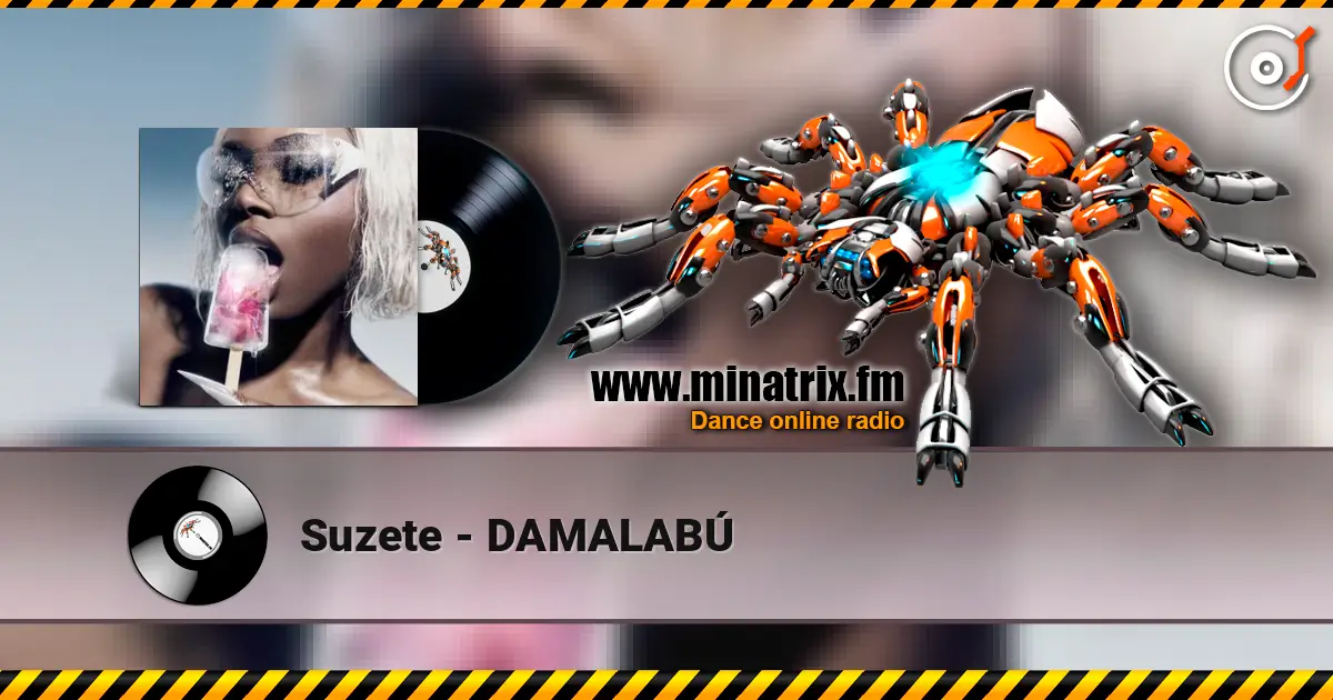 Suzete - DAMALABÚ online in hoher Qualität hören | Minatrix.FM