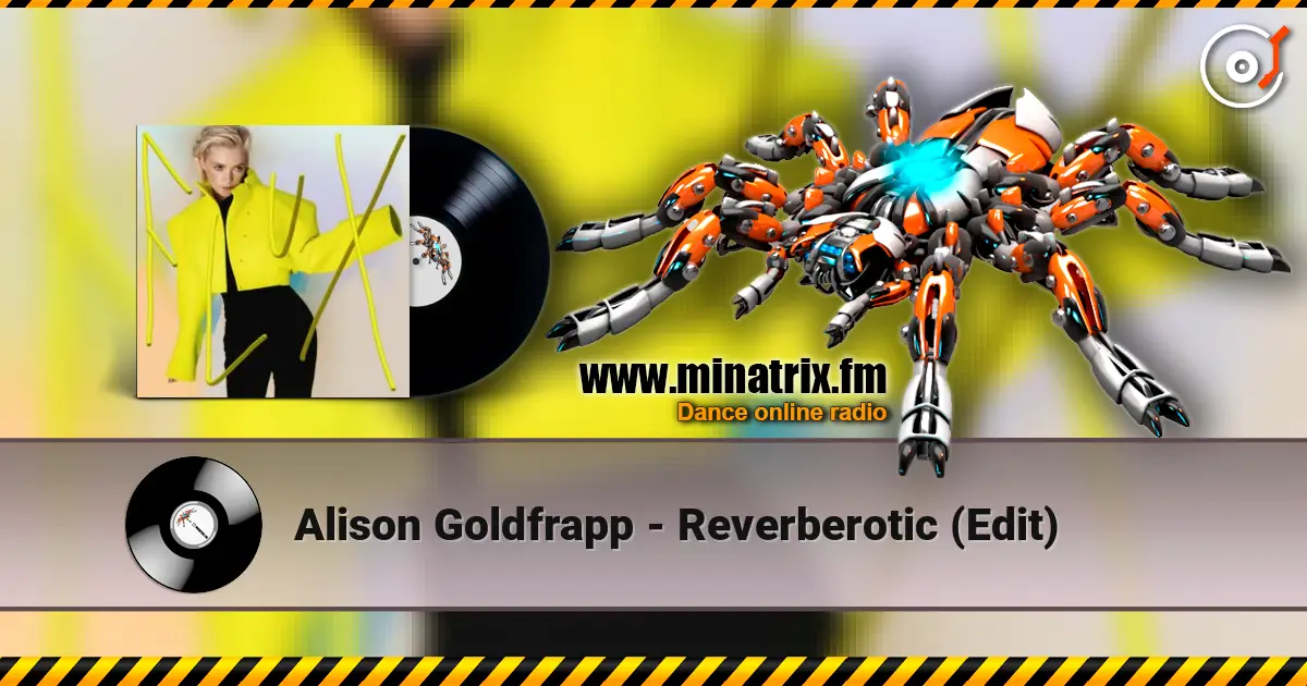 Alison Goldfrapp - Reverberotic (Edit) online in hoher Qualität hören | Minatrix.FM