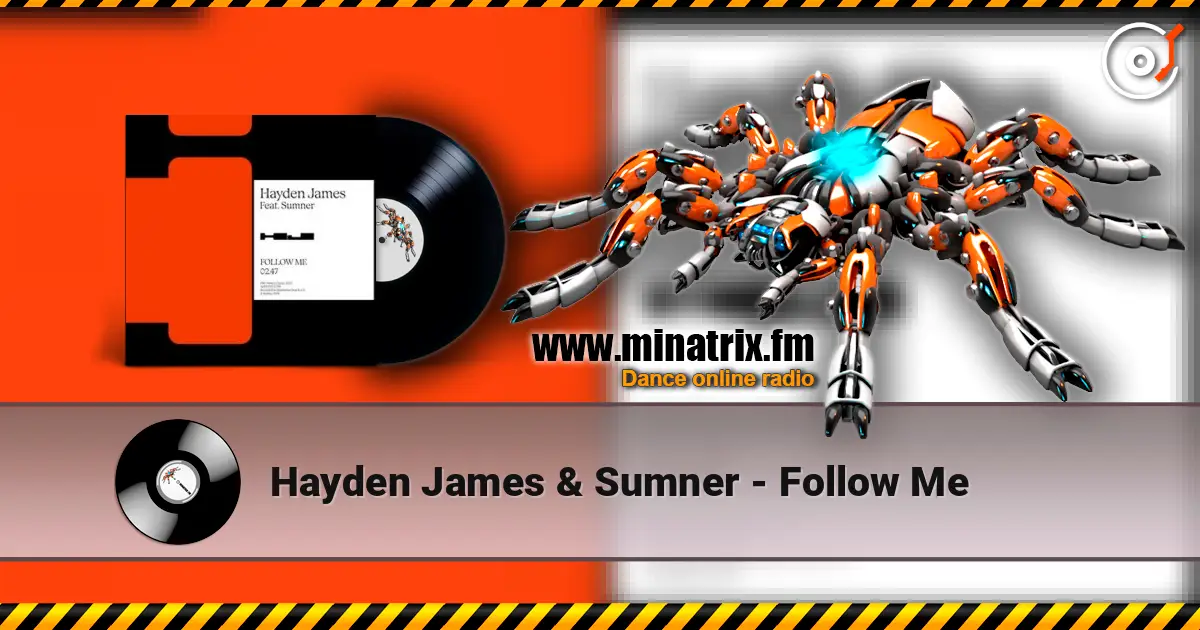 Hayden James & Sumner - Follow Me online in hoher Qualität hören | Minatrix.FM