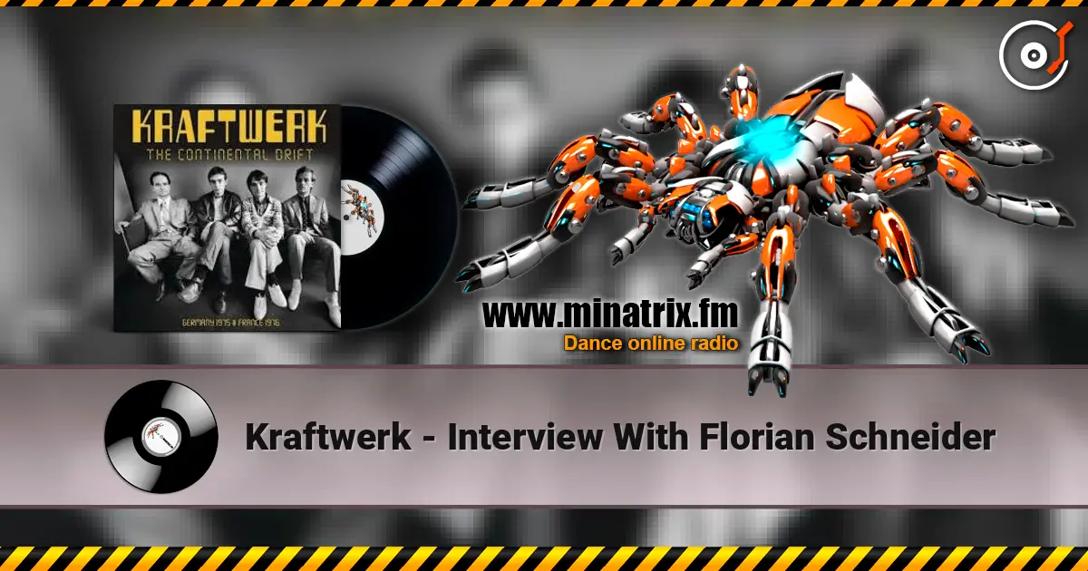 Kraftwerk - Interview With Florian Schneider online in hoher Qualität hören | Minatrix.FM