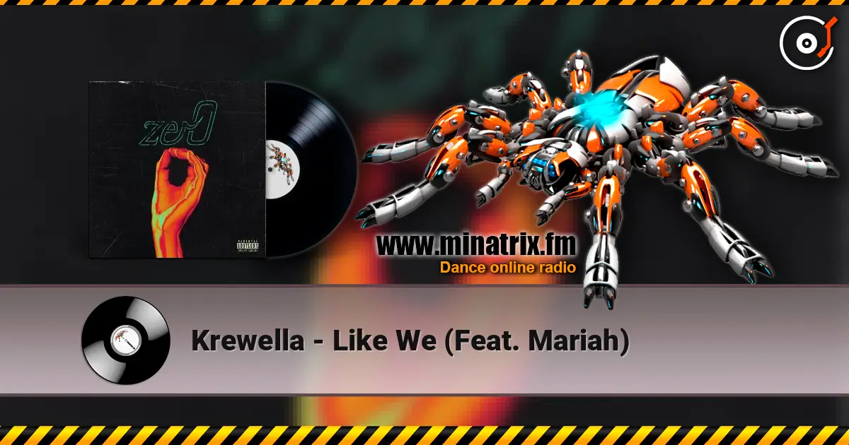 Krewella - Like We (Feat. Mariah) online in hoher Qualität hören | Minatrix.FM
