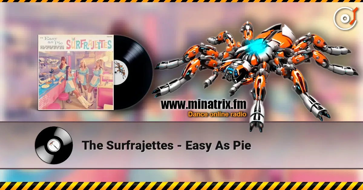 The Surfrajettes - Easy As Pie online in hoher Qualität hören | Minatrix.FM