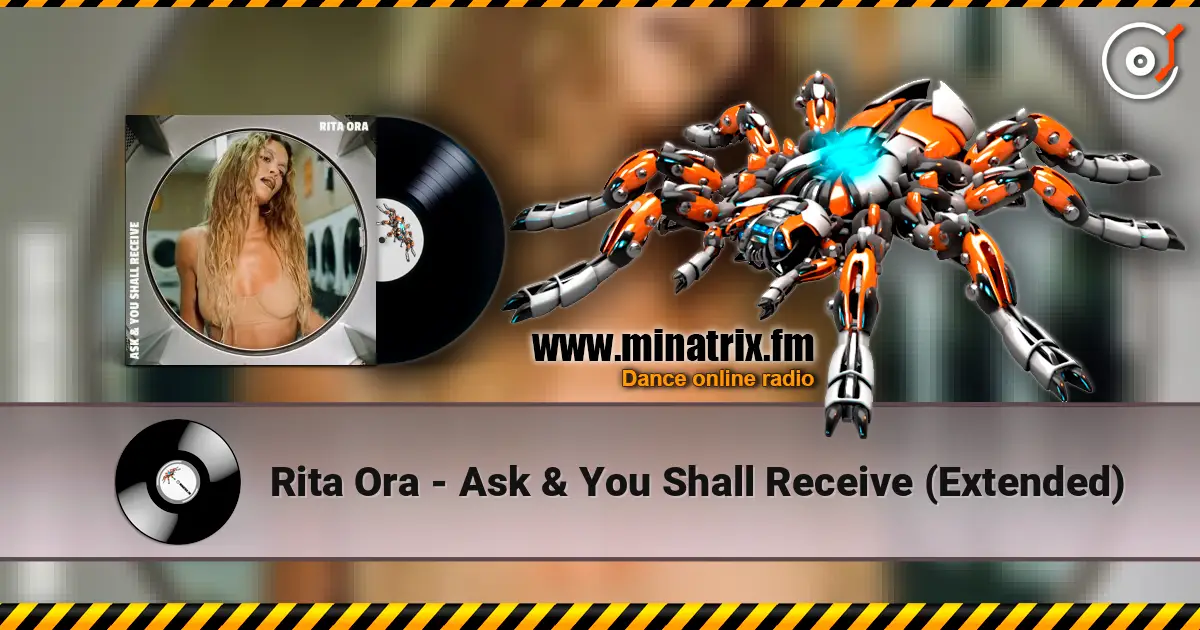 Rita Ora - Ask & You Shall Receive (Extended) online in hoher Qualität hören | Minatrix.FM
