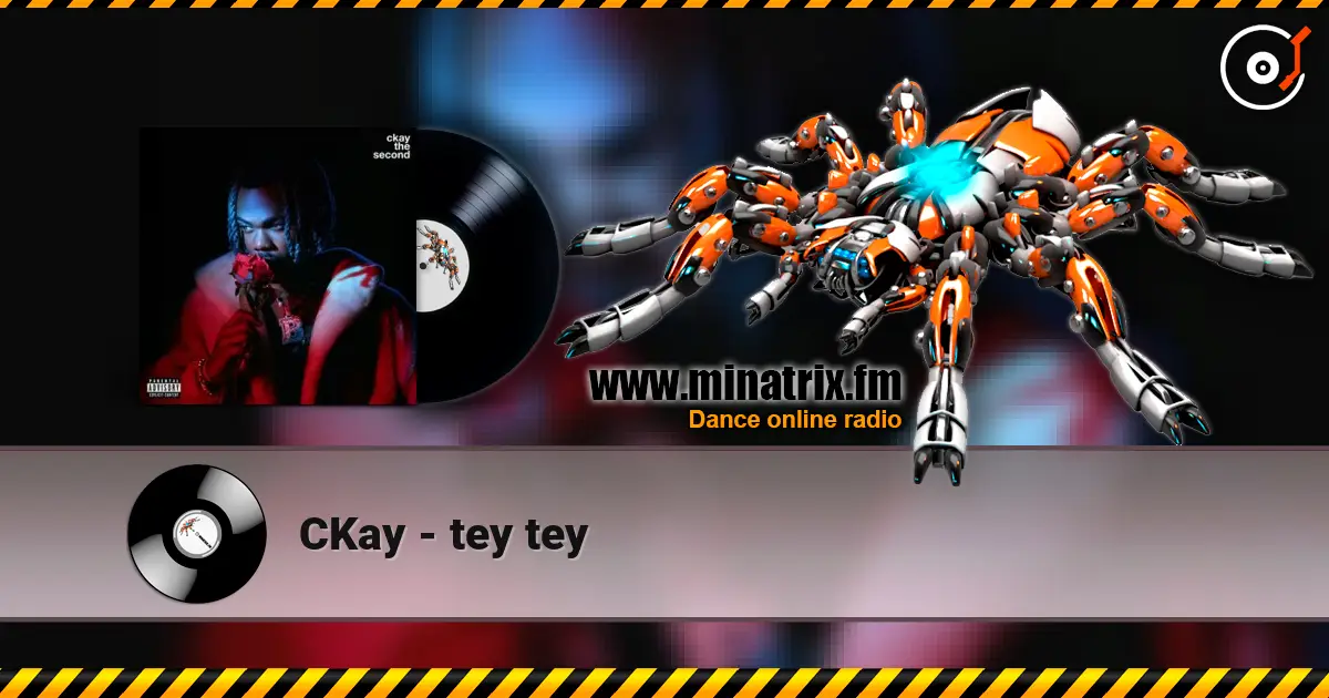 CKay - tey tey online in hoher Qualität hören | Minatrix.FM