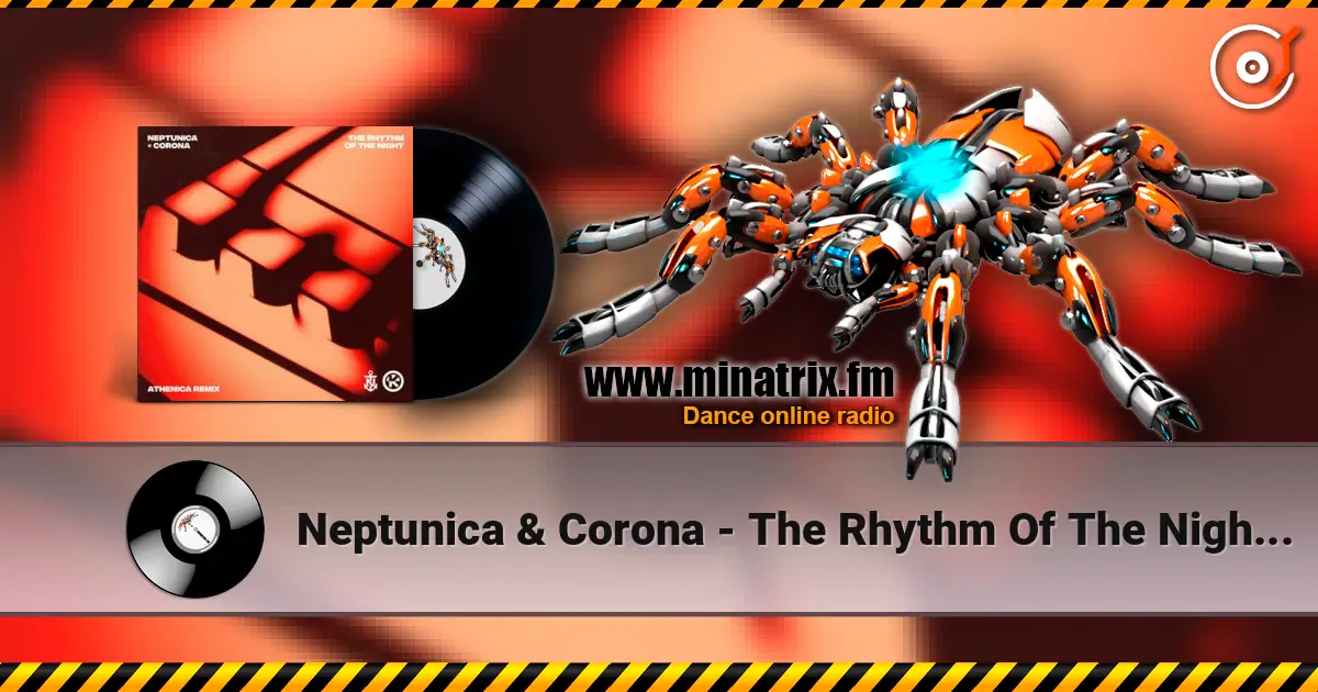 Neptunica & Corona - The Rhythm Of The Night (Athenica Remix) online in hoher Qualität hören | Minatrix.FM