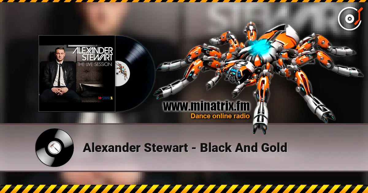 Alexander Stewart - Black And Gold online in hoher Qualität hören | Minatrix.FM