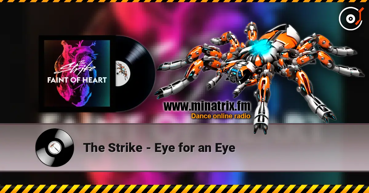 The Strike - Eye for an Eye online in hoher Qualität hören | Minatrix.FM