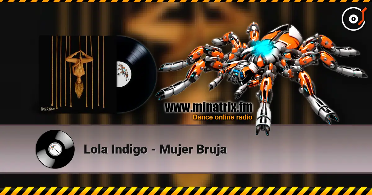 Lola Indigo - Mujer Bruja online in hoher Qualität hören | Minatrix.FM