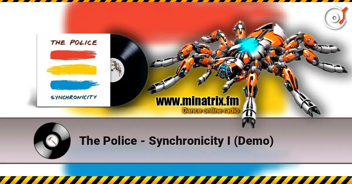 The Police - Synchronicity I (Demo) online in hoher Qualität hören | Minatrix.FM