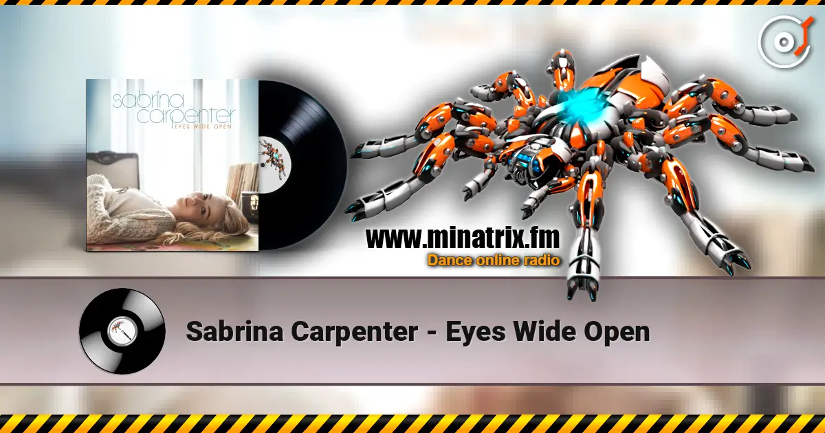 Sabrina Carpenter - Eyes Wide Open online in hoher Qualität hören | Minatrix.FM