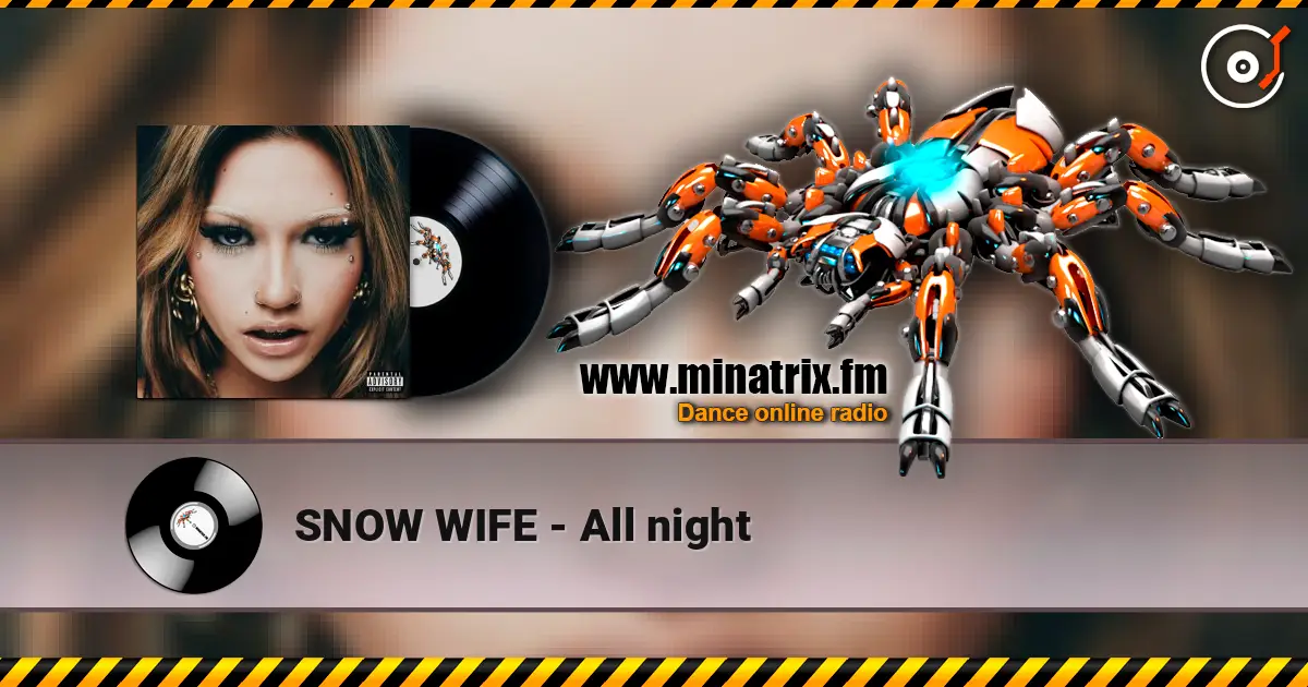 SNOW WIFE - All night online in hoher Qualität hören | Minatrix.FM