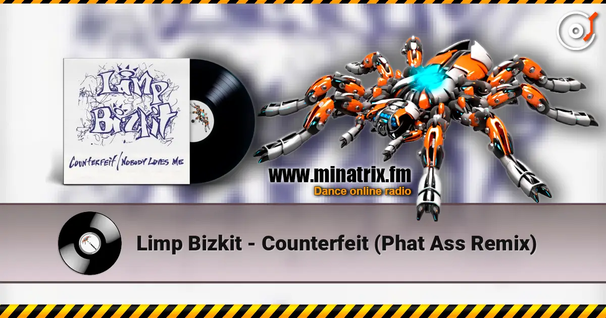 Limp Bizkit - Counterfeit (Phat Ass Remix) online in hoher Qualität hören | Minatrix.FM